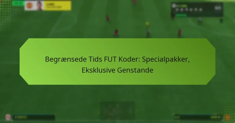 featured-image-begraensede-tids-fut-koder-specialpakker-eksklusive-genstande