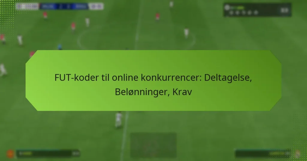 featured-image-fut-koder-til-online-konkurrencer-deltagelse-belonninger-krav