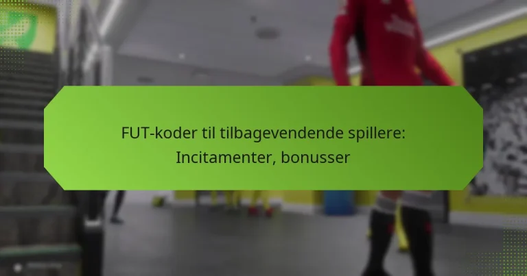 featured-image-fut-koder-til-tilbagevendende-spillere-incitamenter-bonusser