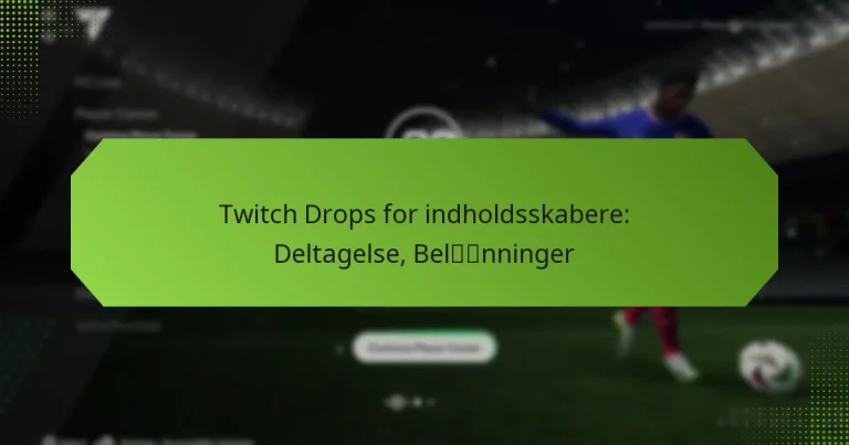 featured-image-twitch-drops-for-indholdsskabere-deltagelse-belnninger