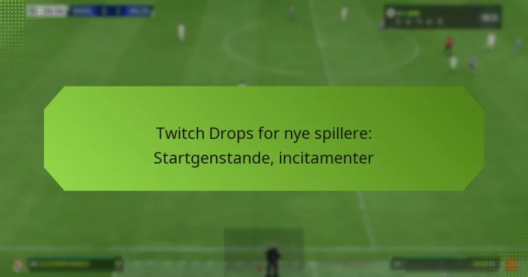 featured-image-twitch-drops-for-nye-spillere-startgenstande-incitamenter