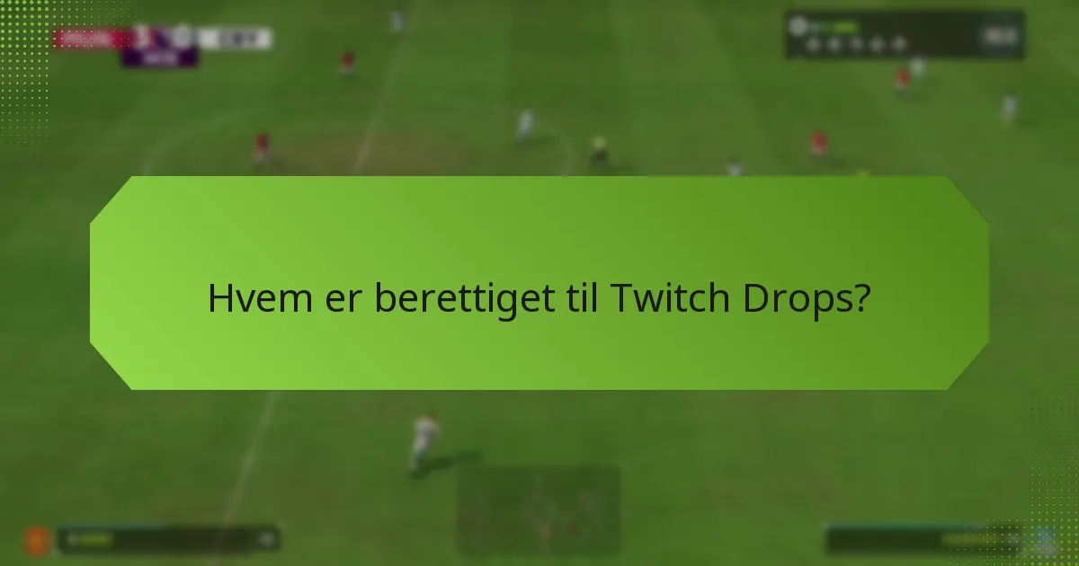 Hvordan gør du krav på Twitch Drops belønninger?