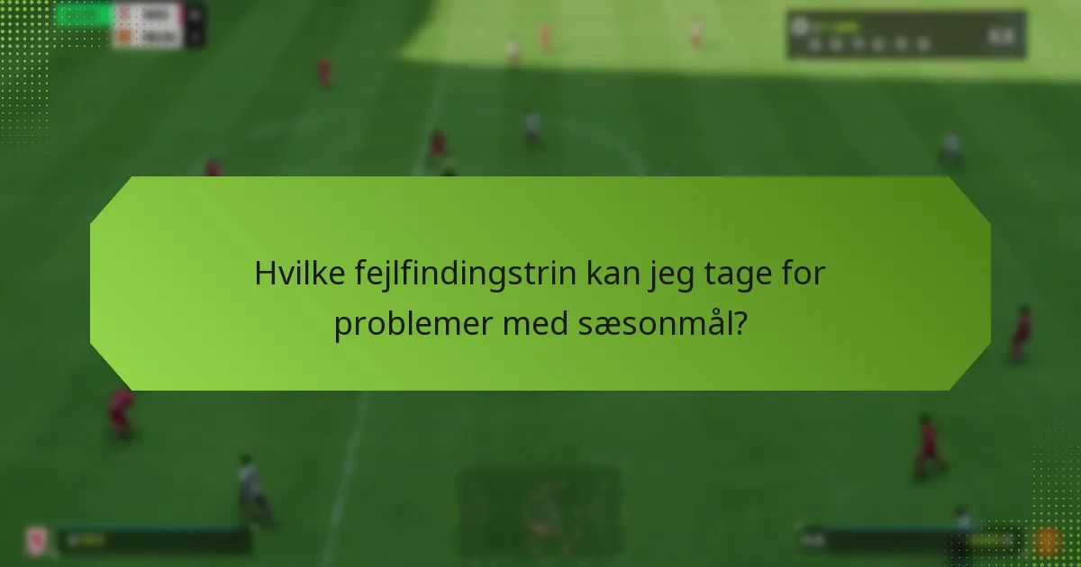 Hvordan kan jeg effektivt gennemføre sæsonmål?