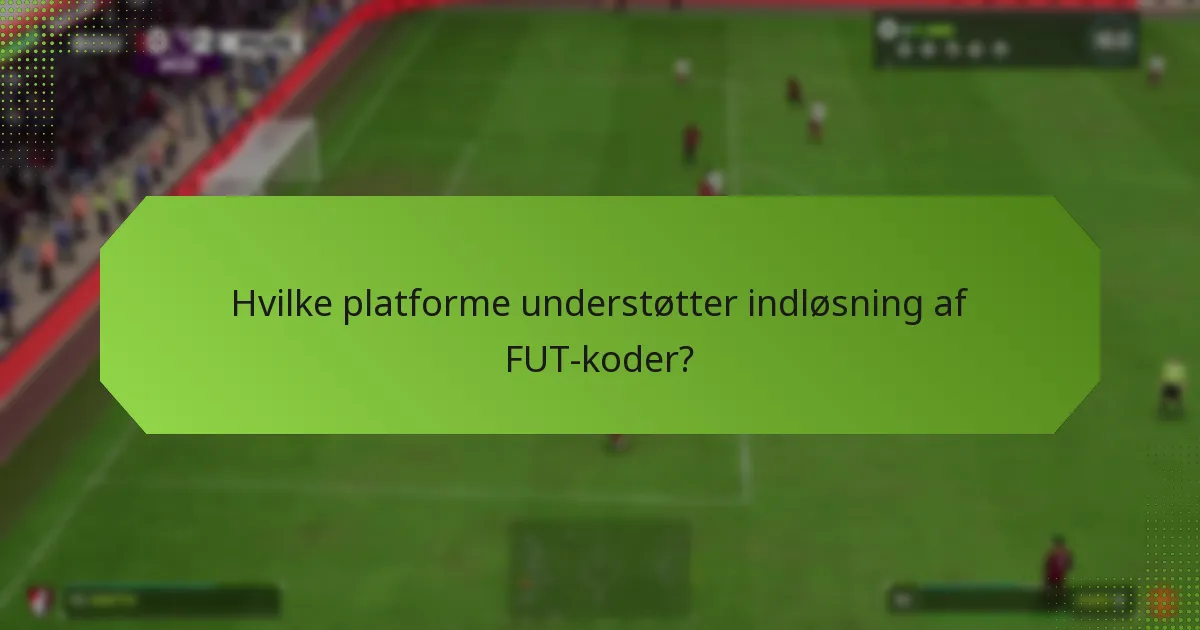 Hvad er berettigelseskriterierne for indløsning af FUT-koder?