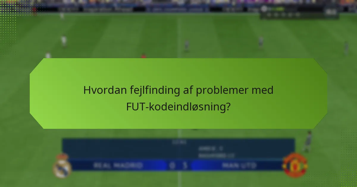 Hvornår kan jeg indløse FUT-koder?