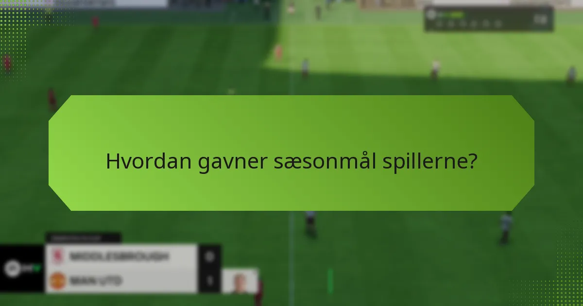 Hvordan kan spillere effektivt bruge sæsonmål?