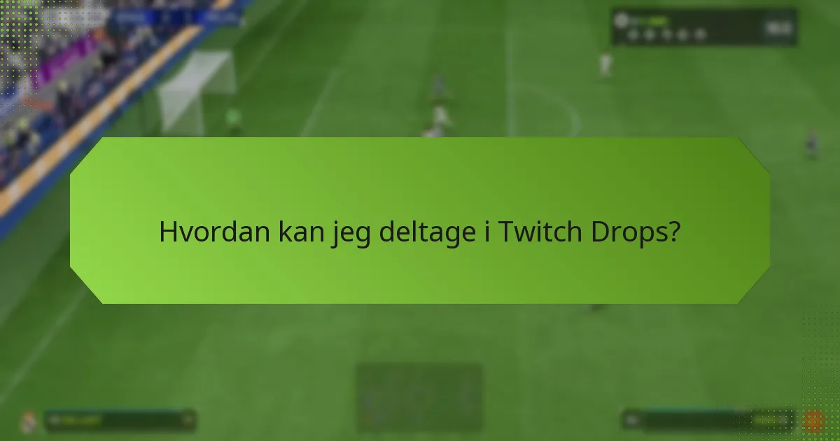 Hvordan sammenlignes Twitch Drops med andre belønningssystemer?