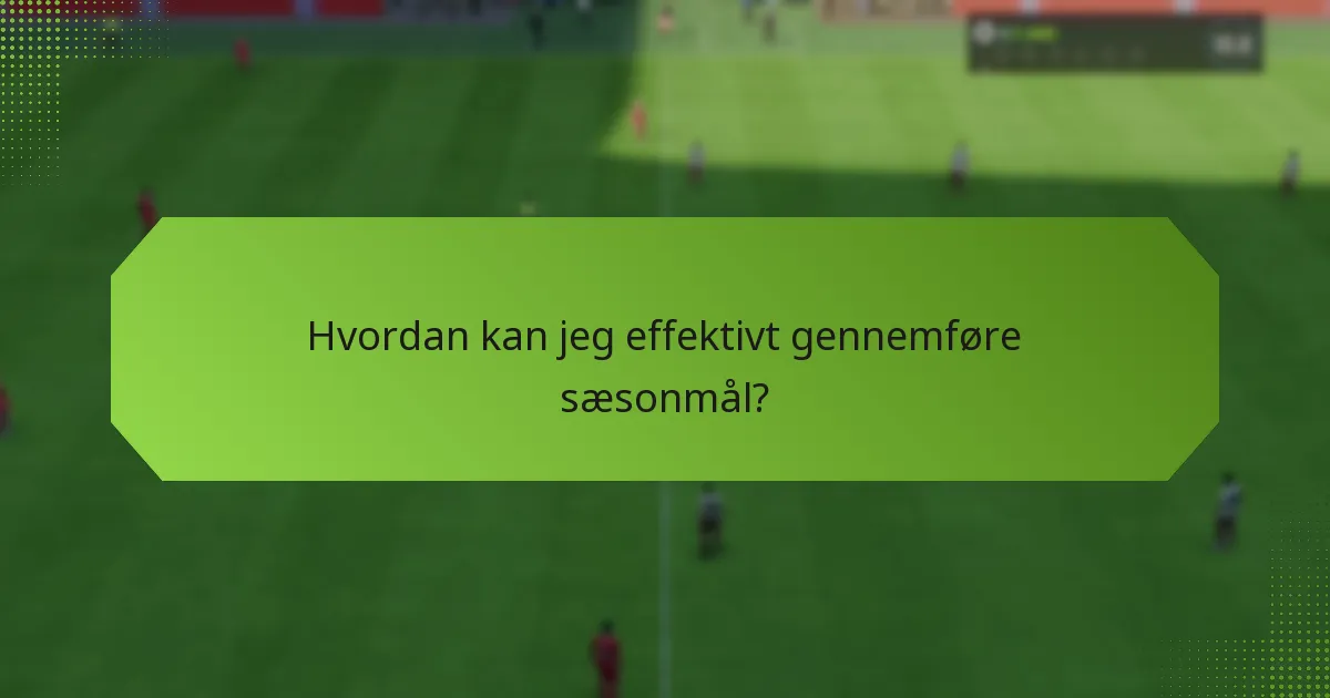 Hvilke fejlfindingstrin kan jeg tage for problemer med sæsonmål?