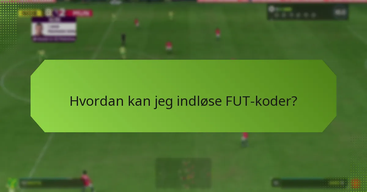 Hvordan fejlfinding af problemer med FUT-kodeindløsning?
